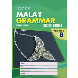 IGCSE Malay Grammar Volume 5B (2E)